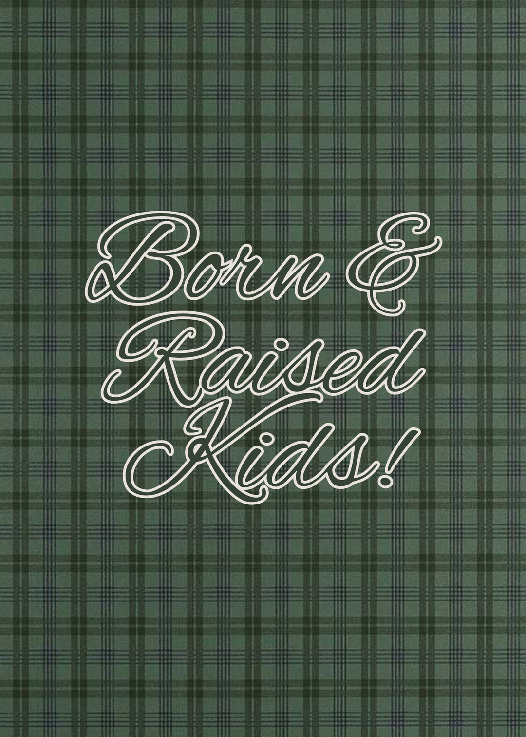 Born & Raised Kids