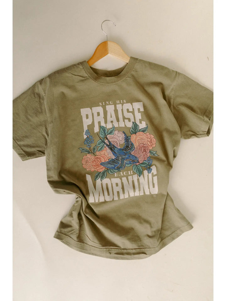 Sing His Praise Each Morning Tee