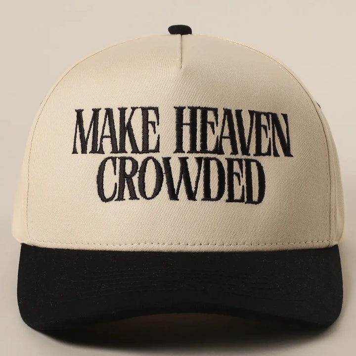 Make Heaven Crowded Baseball Cap
