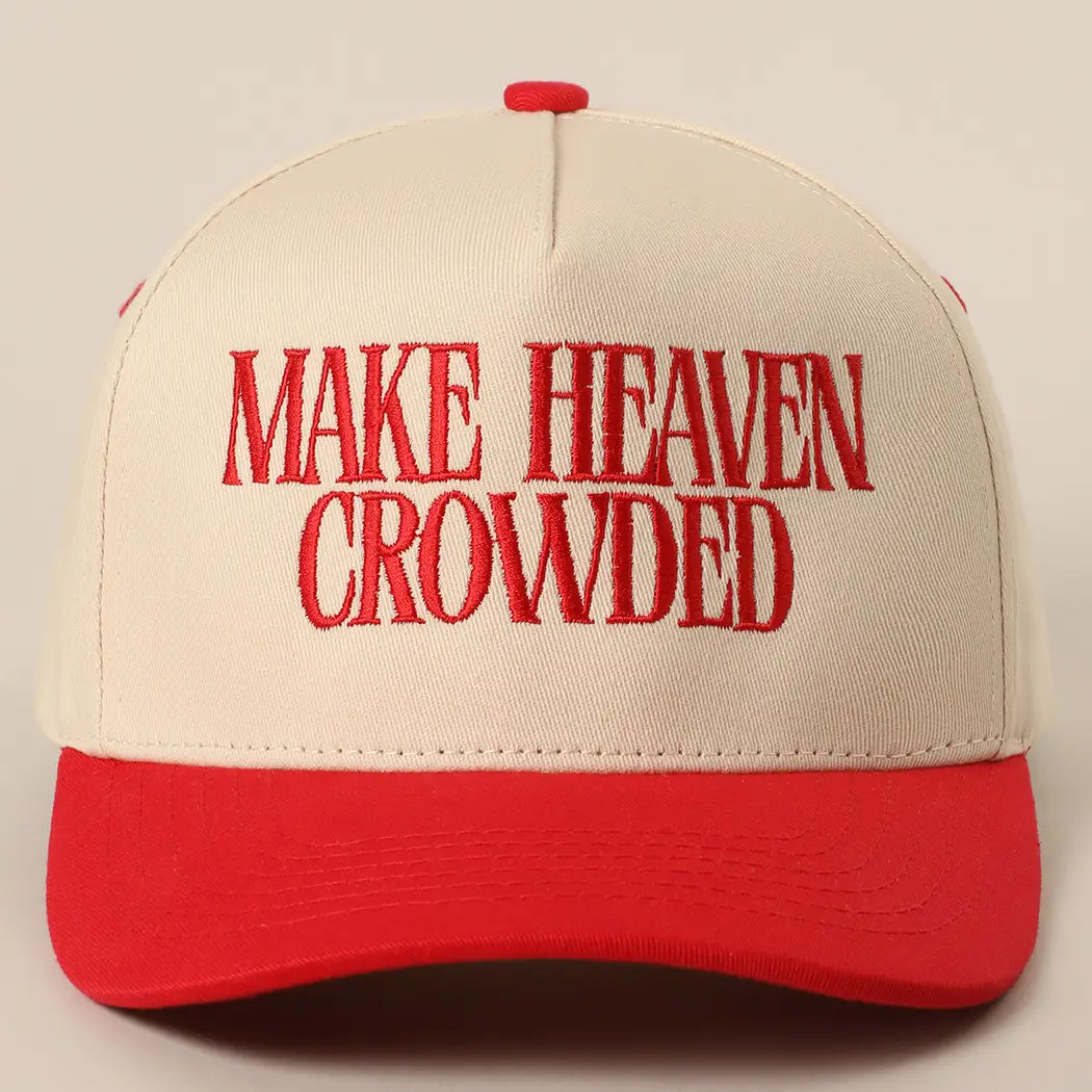 Make Heaven Crowded Baseball Cap