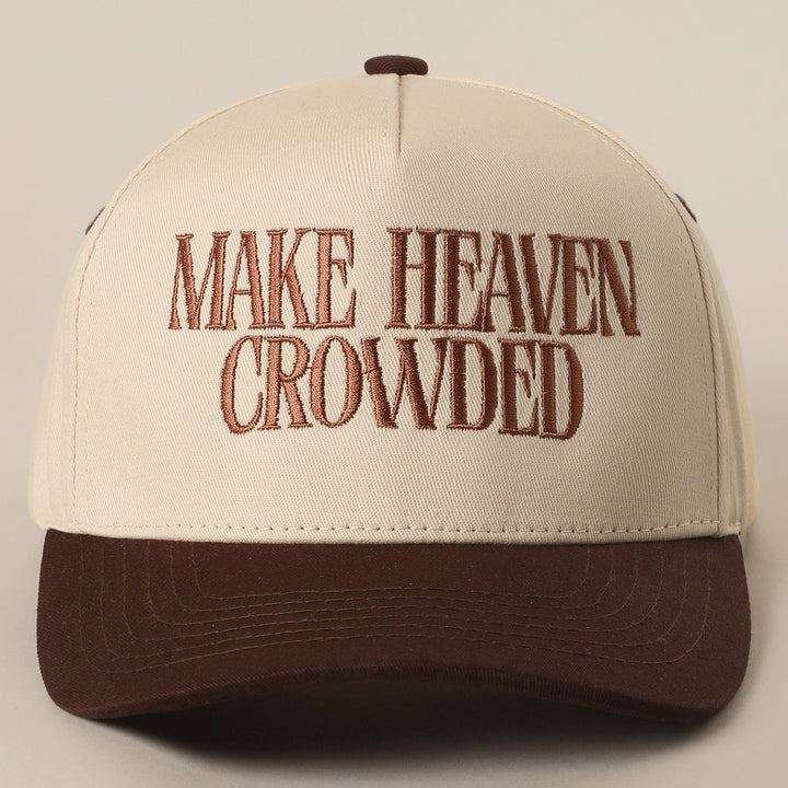 Make Heaven Crowded Baseball Cap