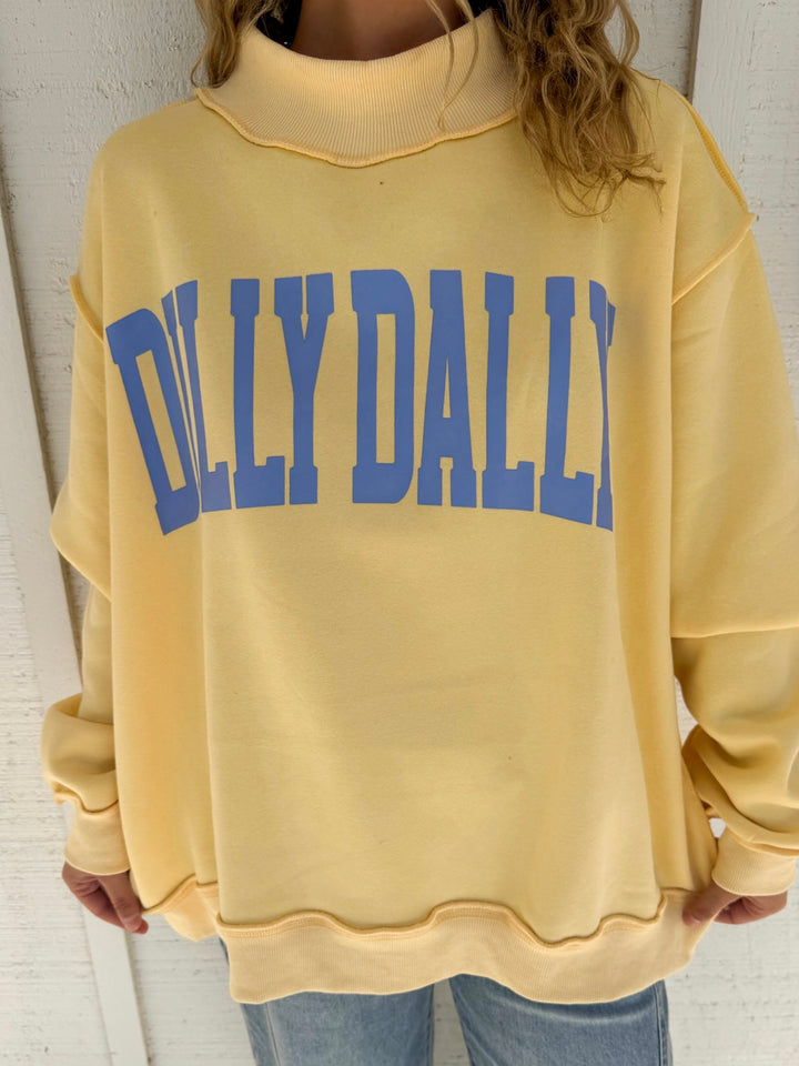 The Dilly Dally Sweatshirt