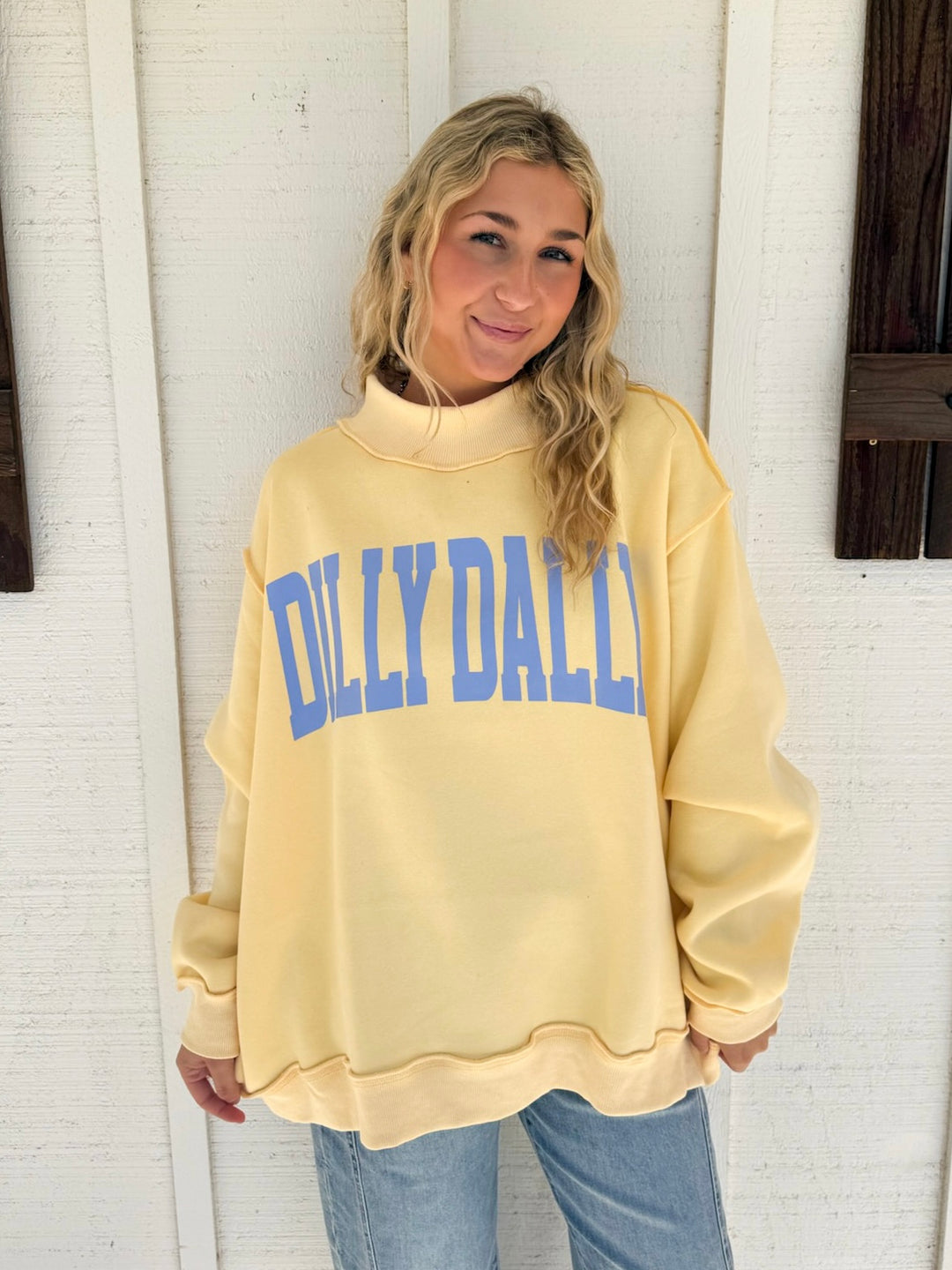 The Dilly Dally Sweatshirt
