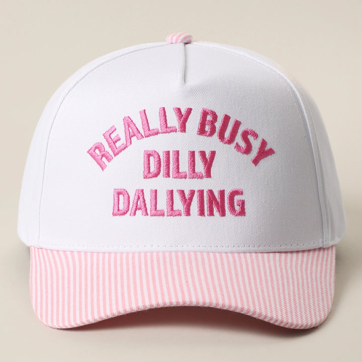 Really Busy Dilly Dallying Embroidered Stripe Bill Hat