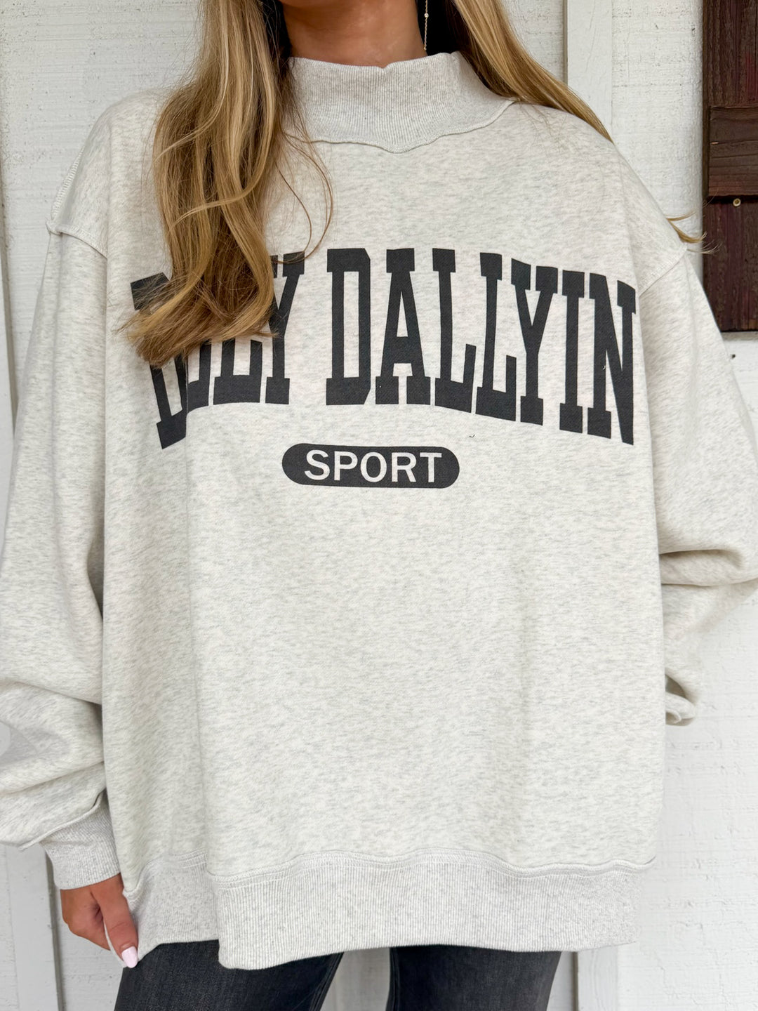 The Dilly Dallyin Sport Sweatshirt