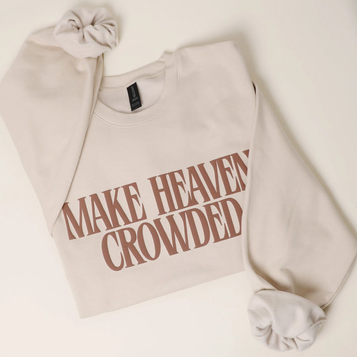 The Make Heaven Crowded Sweatshirt