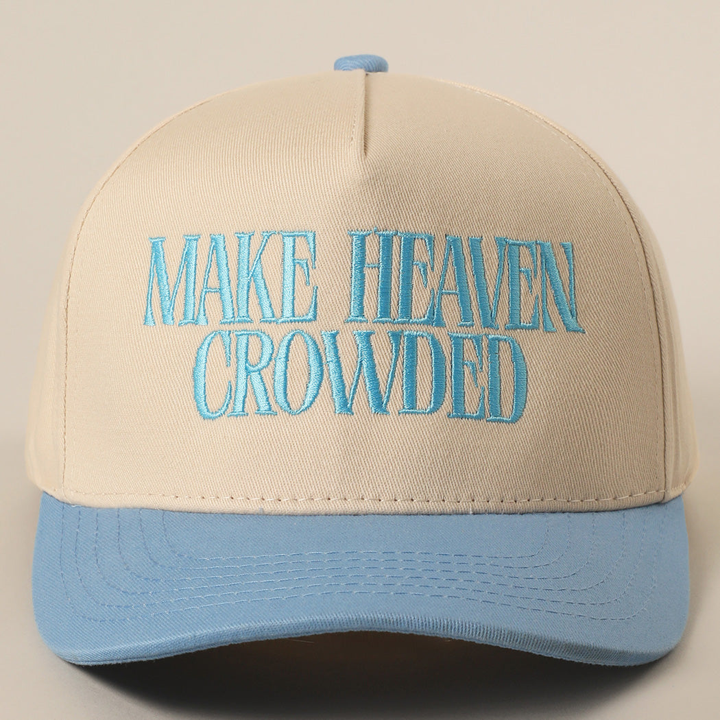 Make Heaven Crowded Baseball Cap