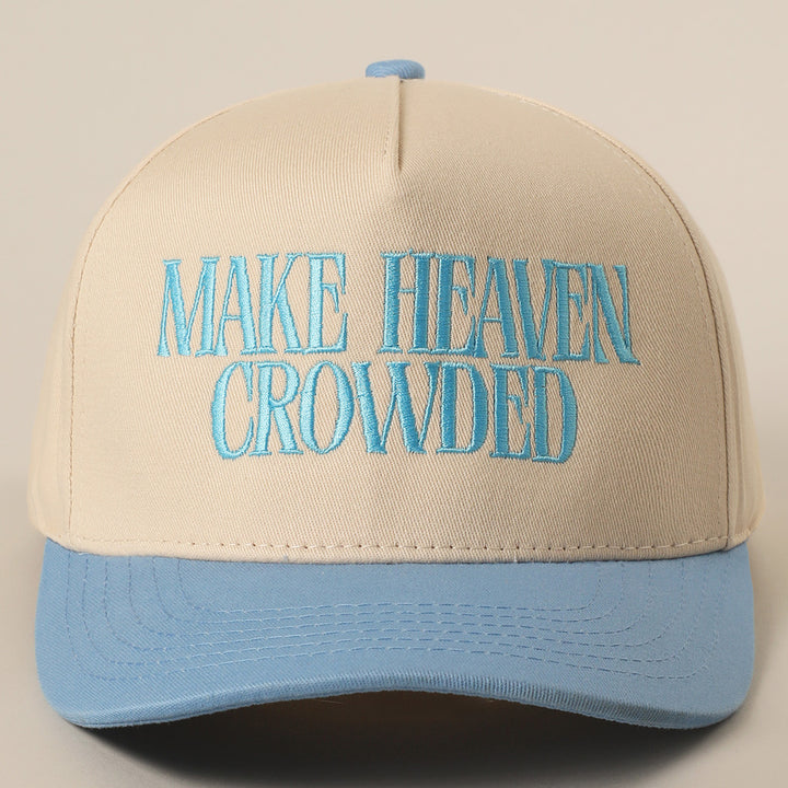 Make Heaven Crowded Baseball Cap