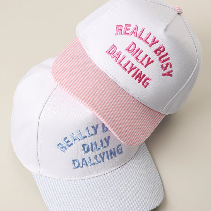 Really Busy Dilly Dallying Embroidered Stripe Bill Hat