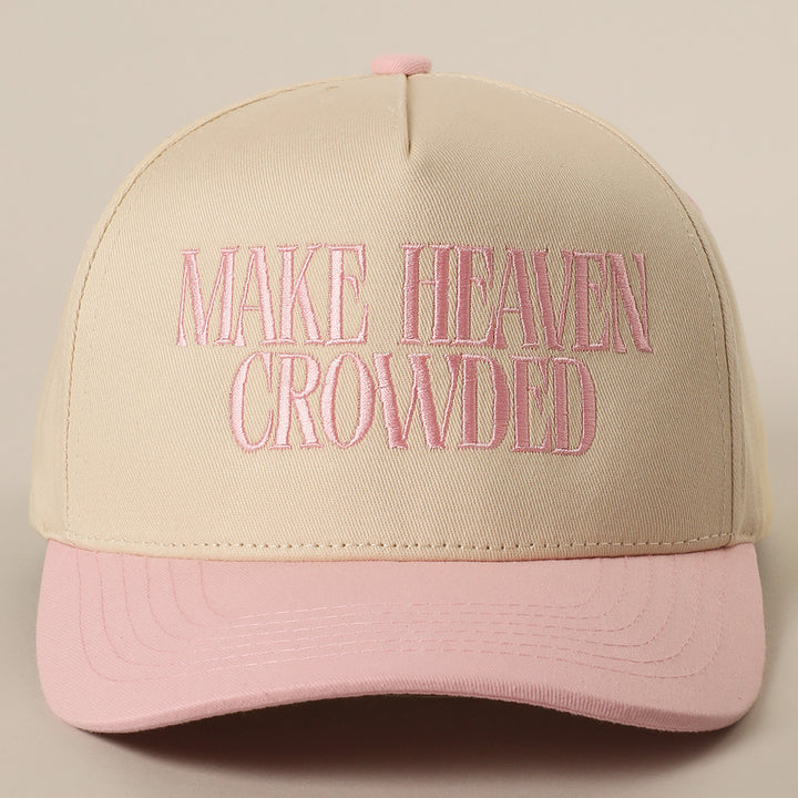Make Heaven Crowded Baseball Cap